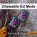 Chewable Ed Meds 464