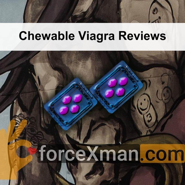 Chewable Viagra Reviews 357