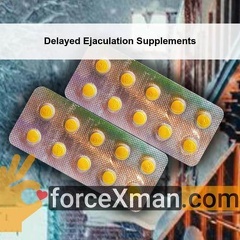 Delayed Ejaculation Supplements 287