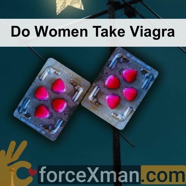 Do Women Take Viagra 104