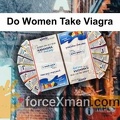 Do Women Take Viagra 802