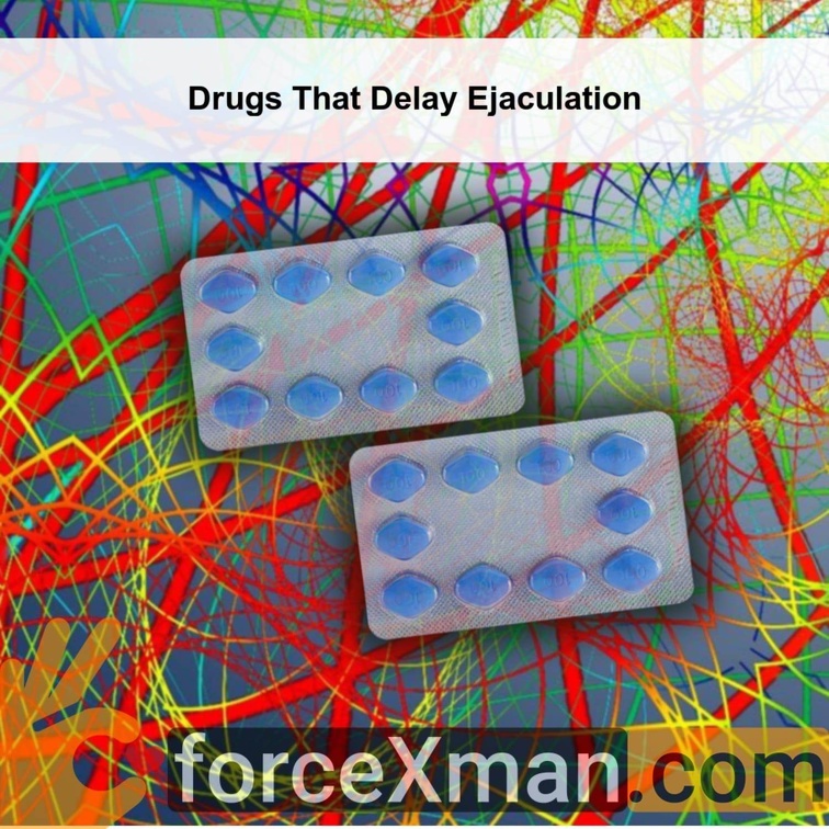 Drugs That Delay Ejaculation 320