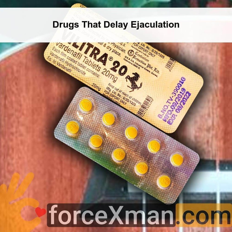 Drugs That Delay Ejaculation 561