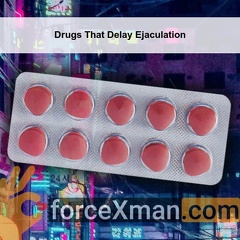 Drugs That Delay Ejaculation 761