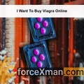 I Want To Buy Viagra Online 167