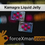 Kamagra Liquid Jelly