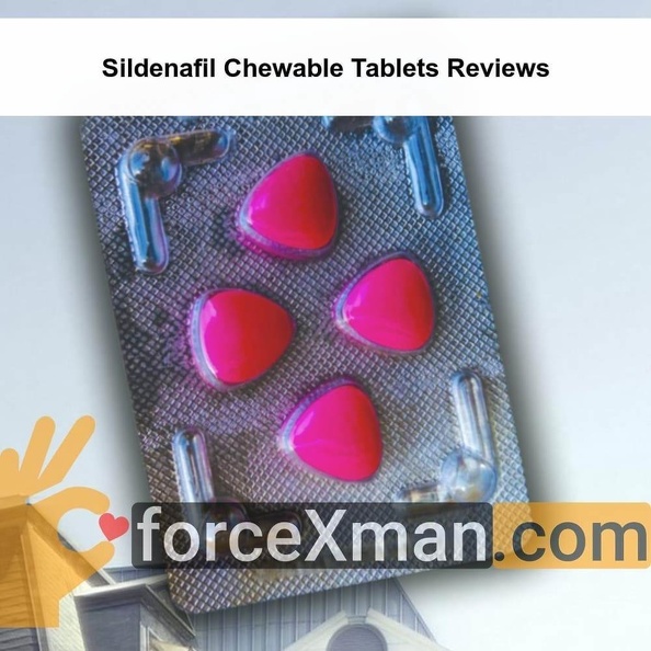 Sildenafil Chewable Tablets Reviews 464