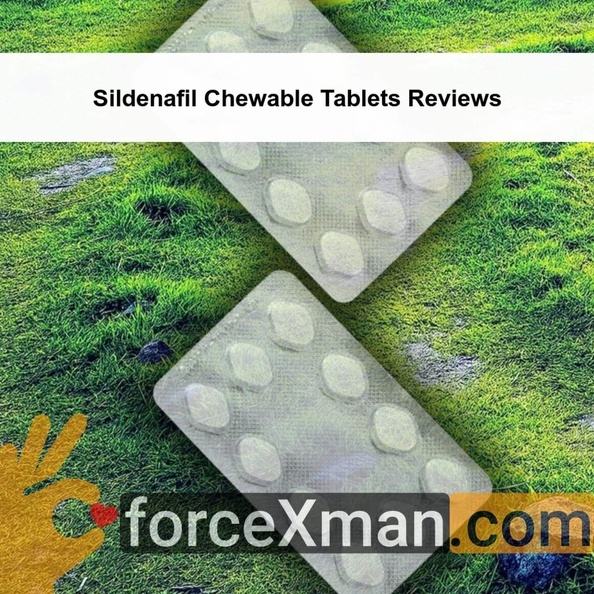 Sildenafil_Chewable_Tablets_Reviews_697.jpg