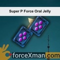 Super P Force Oral Jelly 302