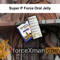Super P Force Oral Jelly 574