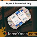 Super P Force Oral Jelly 772