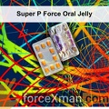 Super P Force Oral Jelly 882