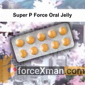 Super P Force Oral Jelly 982